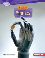 Cover art for Discover Bionics (Searchlight Books ™ ― What's Cool about Science?)