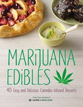 Cover art for Marijuana Edibles: 40 Easy and Delicious Cannabis-Infused Desserts