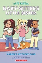 Cover art for Karen's Kittycat Club: A Graphic Novel (Baby-Sitters Little Sister #4) (4) (Baby-Sitters Little Sister Graphix)