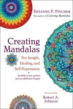 Cover art for Creating Mandalas: For Insight, Healing, and Self-Expression