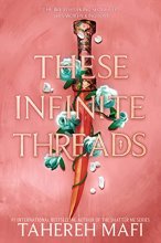 Cover art for These Infinite Threads (This Woven Kingdom, 2)