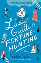 Cover art for A Lady's Guide to Fortune-Hunting: A Novel