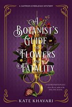 Cover art for A Botanist's Guide to Flowers and Fatality (A Saffron Everleigh Mystery)
