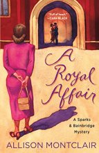 Cover art for A Royal Affair: A Sparks & Bainbridge Mystery (Sparks & Bainbridge Mystery, 2)