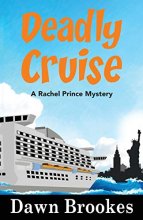 Cover art for Deadly Cruise (A Rachel Prince Mystery)