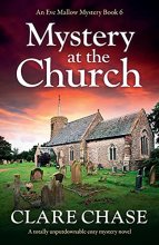 Cover art for Mystery at the Church: A totally unputdownable cozy mystery novel (An Eve Mallow Mystery)