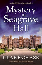 Cover art for Mystery at Seagrave Hall: A totally addictive cozy mystery novel (An Eve Mallow Mystery)