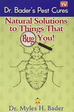 Cover art for Dr. Bader's Pest Cures: Natural Solutions to Things That Bug You