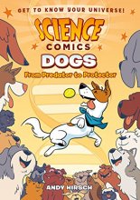 Cover art for Science Comics: Dogs: From Predator to Protector