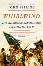 Cover art for Whirlwind: The American Revolution and the War That Won It