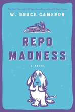 Cover art for Repo Madness: A Novel (Ruddy McCann, 2)