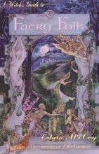Cover art for A Witch's Guide to Faery Folk: How to Work with the Elemental World (Llewellyn's New Age)