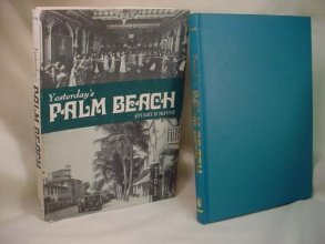 Cover art for Yesterday's Palm Beach, Including Palm Beach County (Seemann's Historic Cities Series ; No. 29)