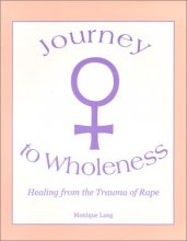 Cover art for Journey to Wholeness: Healing from the Trauma of Rape