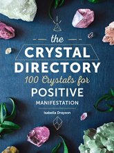 Cover art for The Crystal Directory: 100 Crystals for Positive Manifestation (Volume 1) (Spiritual Directories, 1)