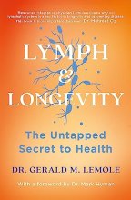 Cover art for LYMPH & LONGEVITY: The Untapped Secret to Health