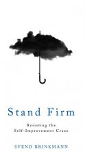 Cover art for Stand Firm: Resisting the Self-Improvement Craze