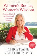 Cover art for Women's Bodies, Women's Wisdom: Creating Physical and Emotional Health and Healing (Newly Updated and Revised 5th Edition)