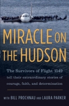 Cover art for Miracle on the Hudson: The Survivors of Flight 1549 Tell Their Extraordinary Stories of Courage, Faith, and Determination