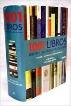 Cover art for 1001 libros que hay que leer antes de morir/ 1001 Books you Must Read Before you Die: Relatos E Historias De Todos Los Tiempos (Spanish Edition)