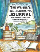 Cover art for The Writer's Fun-Schooling Journal - For Student's Majoring in Writing: Thinking Tree Books for Student Authors, Poets, Novelists, Journalists, Bloggers, Scriptwriters and Screenwriters