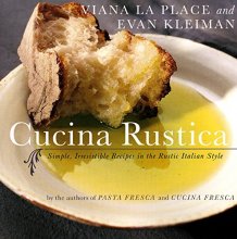 Cover art for Cucina Rustica: Simple, Irresistible Recipes in the Rustic Italian Style