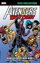 Cover art for AVENGERS WEST COAST EPIC COLLECTION: HOW THE WEST WAS WON