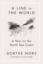 Cover art for A Line in the World: A Year on the North Sea Coast