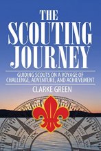 Cover art for The Scouting Journey: Guiding Scouts to challenge, adventure and achievement