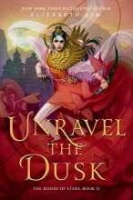 Cover art for Unravel the Dusk (The Blood of Stars)
