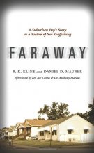 Cover art for Faraway: A Suburban Boy's Story as a Victim of Sex Trafficking