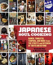 Cover art for Japanese Soul Cooking: Ramen, Tonkatsu, Tempura, and More from the Streets and Kitchens of Tokyo and Beyond [A Cookbook]