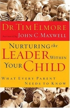 Cover art for Nurturing The Leader Within Your Child What Every Parent Needs To Know