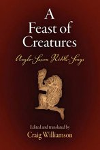 Cover art for A Feast of Creatures: Anglo-Saxon Riddle-Songs (Middle Ages)
