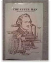 Cover art for The Fever Man: A Biography of Dr. John Gorrie