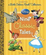 Cover art for Disney: Nine Classic Tales (Little Golden Book Collections) by James Matthew Barrie (2014-07-22)
