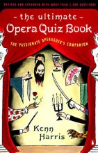 Cover art for The Ultimate Opera Quiz Book: The Passionate Operagoer's Companion