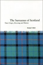 Cover art for Surnames of Scotland : Their Origin, Meaning and History