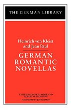 Cover art for German Romantic Novellas: Heinrich Von Kleist and Jean Paul (German Library)