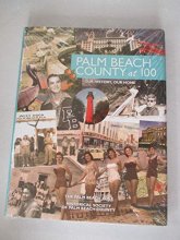 Cover art for Palm Beach County at 100: Our History, Our Home by Palm Beach Post