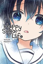 Cover art for Happy Sugar Life, Vol. 2 (Happy Sugar Life, 2)