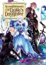 Cover art for Accomplishments of the Duke's Daughter (Light Novel) Vol. 1