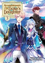 Cover art for Accomplishments of the Duke's Daughter (Light Novel) Vol. 3