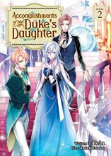 Cover art for Accomplishments of the Duke's Daughter (Light Novel) Vol. 2