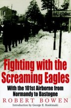 Cover art for Fighting With the Screaming Eagles: With the 101st Airborne Division from Normandy to Bastogne (Greenhill Military Paperback)