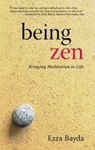 Cover art for Being Zen: Bringing Meditation to Life