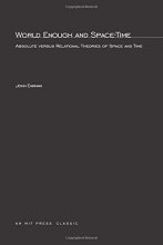 Cover art for World Enough and Space-Time: Absolute versus Relational Theories of Space and Time (Bradford Books)