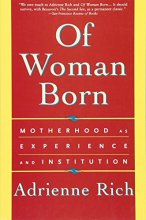 Cover art for Of Woman Born: Motherhood as Experience and Institution