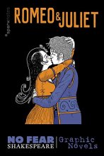 Cover art for Romeo and Juliet (No Fear Shakespeare Graphic Novels) (Volume 3) (No Fear Shakespeare Illustrated)