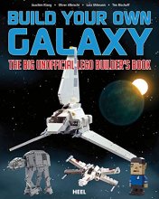 Cover art for Build Your Own Galaxy: The Big Unofficial Builder’s Book